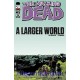 THE WALKING DEAD 94. A LARGER WORLD.