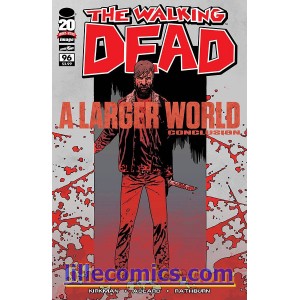 THE WALKING DEAD 96. A LARGER WORLD.
