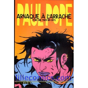 ARNAQUE A L'ARRACHE. THE ONE-TRICK RIP-OFF. PAUL POPE. NEUF. LILLE COMICS.