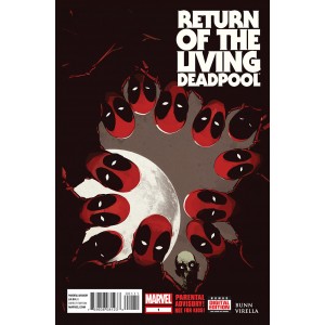 DEADPOOL RETURN OF THE LIVING DEADPOOL 1. MARVEL NOW!