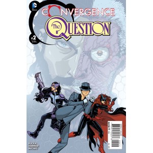 CONVERGENCE THE QUESTION 2. DC COMICS.