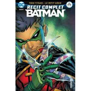 BATMAN RECIT COMPLET 3. TEEN TITANS. LE PETIT GÉNIE. DC REBIRTH. OCCASION. LILLE COMICS.