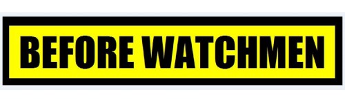 BEFORE WATCHMEN
